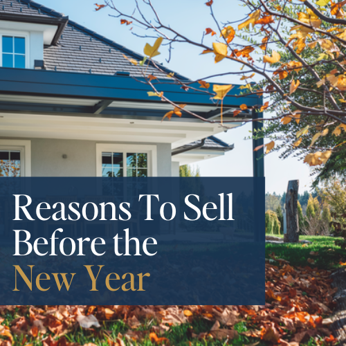 Reasons to Sell Your House Before the New Year​